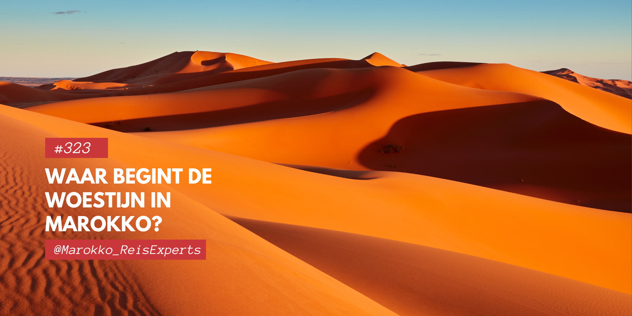 Waar begint de woestijn in Marokko